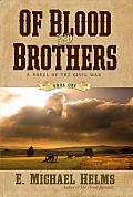 Of Blood & Brothers #1: Of Blood and Brothers: Book One