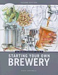 Brewers Associations Guide To Starting Your Own Brewery 2nd Edition