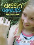 Creepy Crawlies & The Scientific Method More Than 100 Hands On Science Experiments For Children