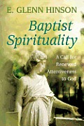 Baptist Spirituality: A Call for Renewed Attentiveness to God