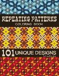 Repeating Patterns Coloring Book: 101 Unique Designs