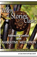 When Stories Clash Addressing Conflict With Narrative Mediation