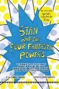 Stan and The Four Fantastic Powers: The First Ever Appreciative Inquiry Book for Kids