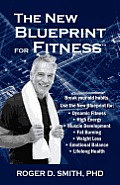 The New Blueprint for Fitness: 10 Power Habits for Transforming Your Body