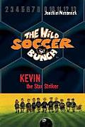 Wild Soccer Bunch Book 1 Kevin the Star Striker