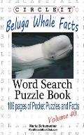Circle It, Beluga Whale Facts, Word Search, Puzzle Book