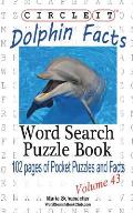 Circle It, Dolphin Facts, Word Search, Puzzle Book