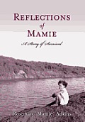 Reflections of Mamie - A Story of Survival