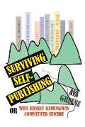 Surviving Self-Publishing: or Why Ernest Hemingway Committed Suicide