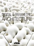 Evolo 6 Digital & Parametric Architecture