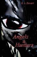 Angels & Hunters: Book Two of The Dark Angel Wars