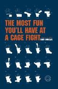 Most Fun Youll Have at a Cage Fight