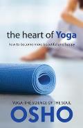 Heart of Yoga How to Become More Beautiful & Happy
