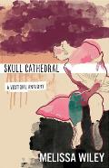 Skull Cathedral A Vestigial Anatomy
