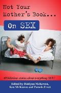 Not Your Mothers Book on Sex
