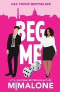 Beg Me