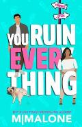 You Ruin Everything