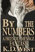 By the Numbers: A Friendly Menage Fantasy