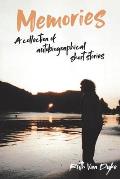 Memories: A collection of autobiographical short stories