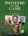 Pioneers of the Game: The Evolution of Men's Professional Tennis - Second Edition