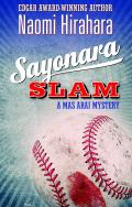 Sayonara Slam: A Mas Arai Mystery