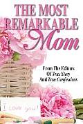 The Most Remarkable Mom