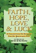 Faith, Hope, Love & Luck