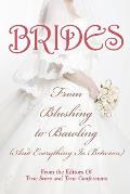 Brides: From Blushing To Bawling