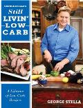 Still Livin Low Carb A Lifetime of Low Carb Recipes