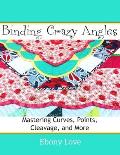 Binding Crazy Angles: Mastering Curves, Points, Cleavage and More