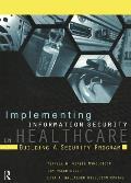 Implementing Information Security in Healthcare: Building a Security Program