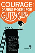 Courage Daring Poems for Gutsy Girls