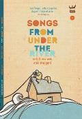 Songs from Under the River: A Poetry Collection of Early and New Work