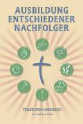 Ausbildung Entschiedener Nachfolger - Teilnehmer-Handbuch: A Manual to Facilitate Training Disciples in House Churches, Small Groups, and Discipleship