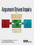 Argument-Driven Inquiry in Biology: Lab Investigations for Grades 9-12