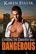 Dangerous: Courting the Darkness Saga