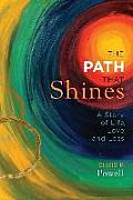 The Path That Shines: A Story of Life, Love, and Loss