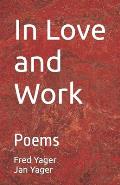 In Love and Work: Poems