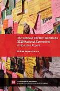 The Latina/o Theatre Commons 2013 National Convening: A Narrative Report