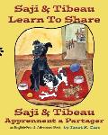 Saji & Tibeau Learn To Share: An English-French Adventure Book