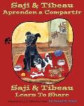 Saji & Tibeau Learn To Share: An English/Spanish Adventure Book