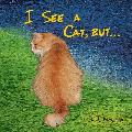 I See a Cat, but...