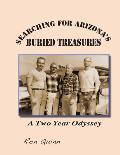Searching for Arizona's Buried Treasures: A Two Year Odyssey