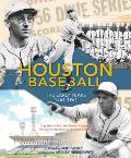 Houston Baseball: The Early Years: 1861-1961
