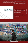 Egypt's Parliamentary Elections, 2011-2012: A Critical Guide to a Changing Political Arena