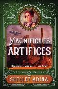 Magnifiques artifices: Un roman d'aventure steampunk