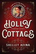 Holly Cottage: A short steampunk adventure