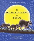 Un Bolsillo Lleno de Besos = A Pocket Full of Kisses