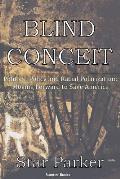 Blind Conceit: Politics, Policy and Racial Polarization: Moving Forward to Save America