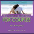 The Intensive Retreat for Couples: Her Workbook